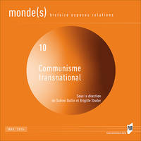 Communisme transnational, Monde(s), 10 histoire espaces relations