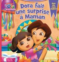 Dora fait une surprise à maman