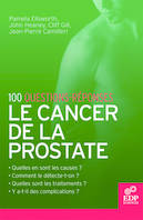 Le Cancer de la prostate, 100 questions-réponses