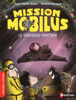 Mission Mobilus : le vaisseau fantôme