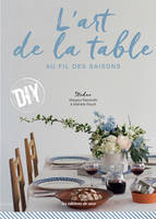 L'art de la table au fil des saisons