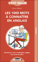 Les 1000 mots à connaître en anglais, c'est malin, Enrichissez votre vocabulaire anglais sans prise de tête