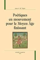 Poétiques en mouvement pour le Moyen âge finissant