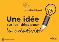 Une idée sur les idées pour la créativité