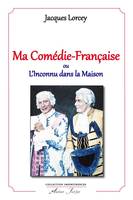 Souvenirs, 2, Ma Comédie-Française ou L'inconnu dans la maison