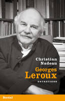Georges Leroux, Entretiens