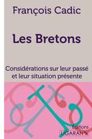 Les Bretons, Considérations sur leur passé et leur situation présente