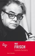 Le théâtre de Max Frisch