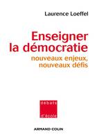 Enseigner la démocratie, Nouveaux enjeux, nouveaux défis