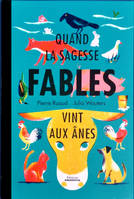 Fables - Quand la sagesse vint aux ânes