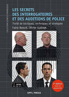 Les secrets des interrogatoires et des auditions de police, Traité de tactiques, techniques et stratégie