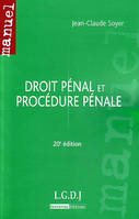 DROIT PENAL ET PROCEDURE PENALE : 20E EDITION