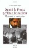 Quand la France préférait les taliban, Massoud in Memoriam