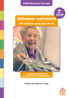 Alzheimer autrement - 100 activités pour plus de vie, La méthode Montessori au service des personnes âgées