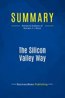 Summary: The Silicon Valley Way, Review and Analysis of Sherwin Jr.'s Book