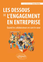 Les dessous de l'engagement en entreprise, Quand les collaborateurs en sont le cœur