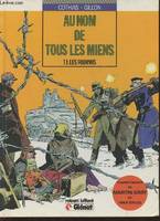 Au nom de tous les miens ., 1, Au nom de tous les miens T. 1 Les fourmis [Board book] Cothias and Gillon