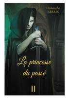 La princesse du passé, Tome 2