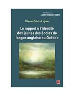 Le rapport à l'identité des jeunes des écoles de langue anglaise au Québec