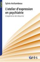 L'atelier d'expression en psychiatrie, L'expérience de Libourne