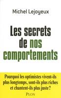 Les secrets de nos comportements