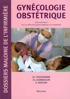 Gynécologie obstétrique : Soins infirmiers dans les affections gynécologiques et en maternité