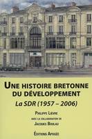 Une histoire bretonne du développement. La SDR (1957-2006)