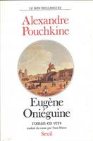 Eugène Oniéguine. Roman en vers, roman en vers