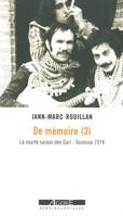 3, la courte saison des Gari,Toulouse 1974, De mémoire (3), La courte saison des GARI : Toulouse 1974