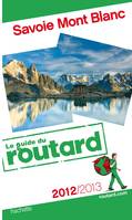 Guide du Routard Savoie Mont-Blanc 2012/2013