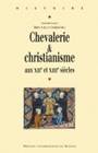 Chevalerie et christiasnisme au XIIe et XIIIe siècle, [colloque]