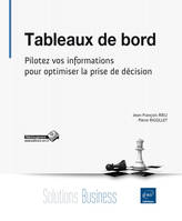 Tableaux de bord - Pilotez vos informations pour optimiser la prise de décision