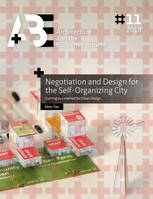 Negotiation and Design for the Self-Organizing City, Gaming as a method for Urban Design