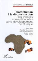 Contribution à la déconstruction des théories conventionnelles sur le développement de l'Afrique, Samir Amin, Thandika Mkandawire, Dani Wadada Nabudere, Walter Rodney, Yash Tandon