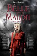 2, La belle et le maudit, Tome 02, Dans les ténèbres