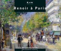 Monographie citadines, RENOIR A PARIS