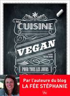 Ma cuisine vegan pour tous les jours