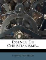 Essence Du Christianisme...