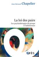 La loi des pairs, Les psychothérapies de groupe à l'adolescence