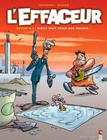 2, L'Effaceur - Tome 02, Mieux vaut tenir que mourir...