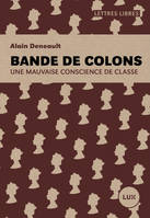 Bande de colons, Une mauvaise conscience de classe