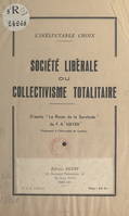 L'inéluctable choix : société libérale ou collectivisme totalitaire, D'après 