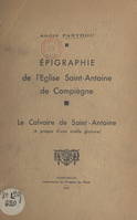 Épigraphie de l'église Saint-Antoine de Compiègne, Le calvaire de Saint-Antoine (à propos d'une vieille gravure)