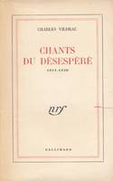 Chants du desespéré. 1914 - 1920