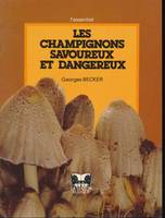 Les champignons savoureux et dangereux