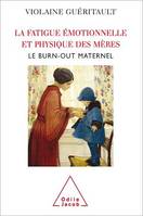 La Fatigue émotionnelle et physique des mères, Le burn-out maternel