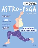 Mon cahier Astro yoga