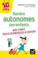 Rendre autonomes ses enfants au quotidien