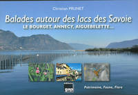 Balades autour des lacs des Savoie, Le bourget, annecy, aiguebelette