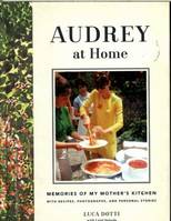 Audrey at Home: Memories of My Mother's Kitchen